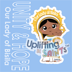 Our Lady of Bisila DIGITAL DOWNLOAD UpliftingLilSaints