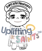 Saint John Neumann DIGITAL DOWNLOAD UpliftingLilSaints