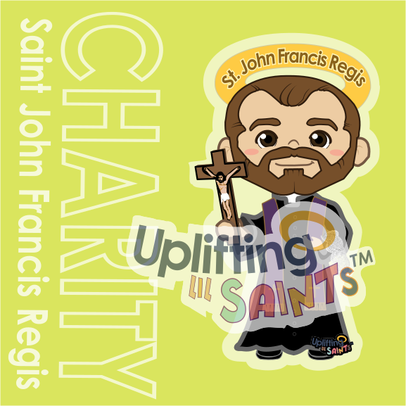 Saint John Francis Regis DIGITAL DOWNLOAD UpliftingLilSaints