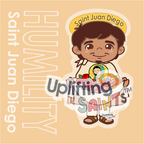 Saint Juan Diego DIGITAL DOWNLOAD UpliftingLilSaints