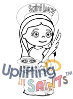 Saint Lucy DIGITAL DOWNLOAD UpliftingLilSaints